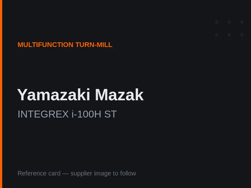 Yamazaki Mazak INTEGREX i-100H ST